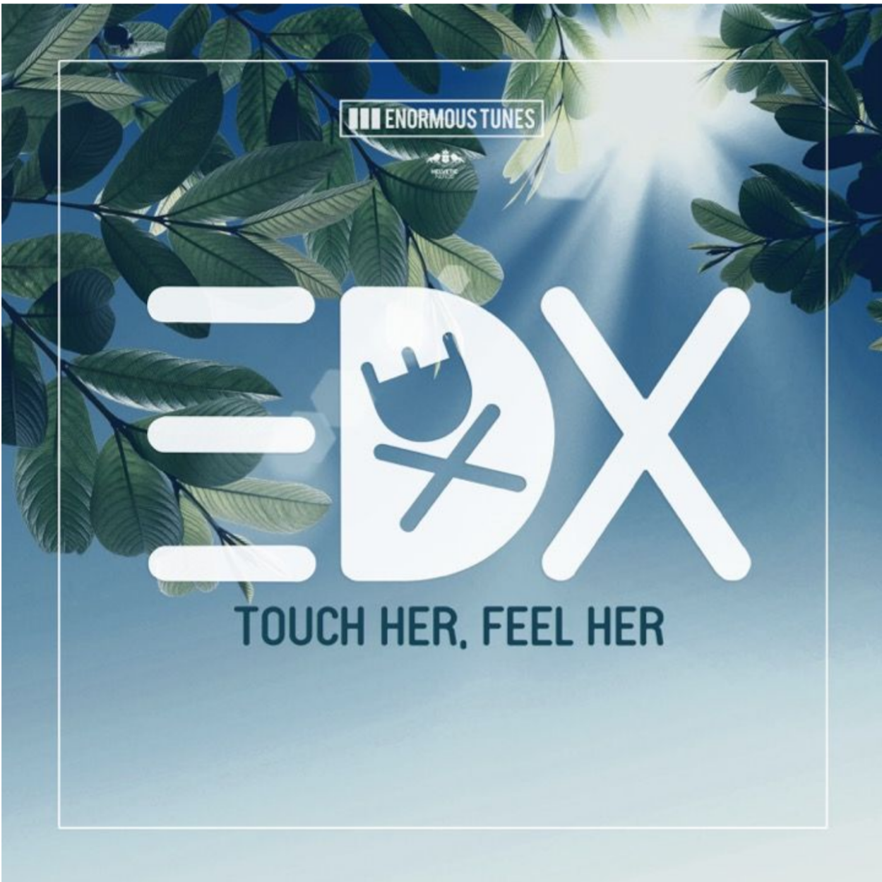 EDX. EDX - touched (Original Club Mix). Feel her. Enormous Tunes.